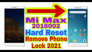 Hard reset is usually meant for the times when you can't access your phone at all. How To Pattern Unlock Mi Max For Gsm