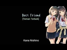 Lagu Jepang Tentang Sahabat Best Friend Teman Terbaik Kana Nishino Lyric Terjemahan Youtube Lagu Teman Baik Teman