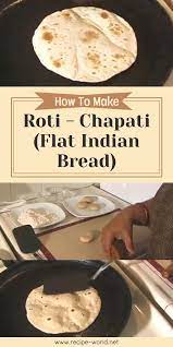 Roti Chapati Flat Indian Bread Indian Bread Recipes Indian Bread Chapati Recipes