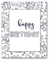 60 Best Free Printable Happy Birthday Coloring Sheets Stickers Cards Gift Tags And More Happy Birthday Coloring Pages Coloring Birthday Cards Happy Birthday Printable