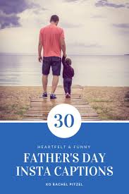 30 Instagram Captions For Father S Day Fathers Day Captions Happy Father Day Quotes Instagram Captions Happy