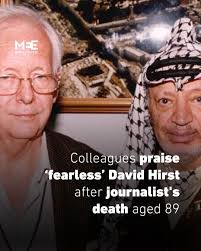 Veteran Middle East correspondent David Hirst has been praised as a  “fearless” reporter by former colleagues following his death, aged 89.⁠  Hirst, who was based for many years in Beirut, died on