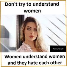 Don T Try To Understand Women Meme Ahseeit 7,058 likes · 18 talking about this. don t try to understand women meme