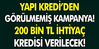 Başvuru yolları olan, uygun faizli ve yüksek kredi vadesi ile sizleri selamlıyor. Yapi Kredi Den Gorulmemis Kampanya 3 Ay Ertelemeli 200 Bin Tl Kredi Verilecek