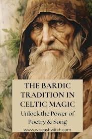 The Bardic Tradition in Celtic Magic: Unlock the Power of Poetry & Song