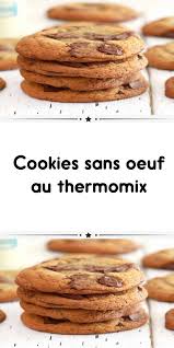 Cookies Sans Oeuf Au Thermomix Cookies Sans Oeufs Gateau Sans Oeuf Thermomix Cookies Sans Oeufs Thermomix