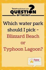 Blizzard Beach Vs Typhoon Lagoon Battle Of The Disney World Water Parks Disney World Water Parks Wdw Prep School Blizzard Beach
