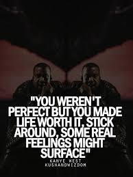 You Weren T Perfect But You Made Life Worth It Pin By George Rios Jr On Music Junk Inspirational Quotes Pictures Picture Quotes Quotes