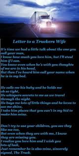That's where it all started, and academically i was a disaster at school. Letter To A Truckers Wife Trucker Quotes Truck Driver Wife Truckers Girlfriend