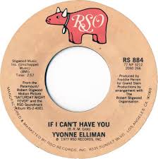 Yvonne Elliman If I Can T Have You Vinyl 7 In 2020 Cant Have You Yvonne Elliman I Cant