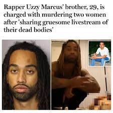 Rapper Uzzy Marcus brother charged with murdering 2 woman (Video)