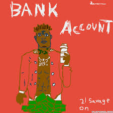 Bank Account 21 Savage Flipanim