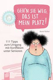 Geh N Sie Weg Das Ist Mein Platz Altenpflege Senioren Ratgeber Aktivitaten Fur Senioren