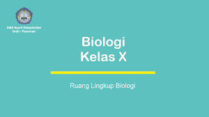 Contoh penelitian biologi kelas 10. Ruang Lingkup Biologi Sma Syarif Hidayatullah Grati