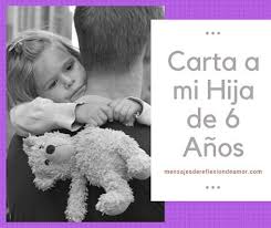 Carta A Mi Hija De 6 Anos Que Es La Razon De Mi Vida