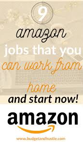 9 Amazon Work From Home Jobs You Can Start Now In 2020 Amazon Work From Home Amazon Jobs Work From Home Jobs