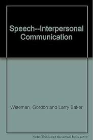Speech-Interpersonal Communication: Gordon; Barker Larry Wiseman:  Amazon.com: Books