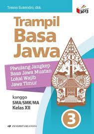 Kali ini kita akan kembali memberikan jawaban buku paket bahasa indonesia kelas 12 kurikulum 2013 (kurtilas) semester 2. Kunci Jawaban Sayaga Basa Jawa Kelas 12 Ops Sekolah Kita