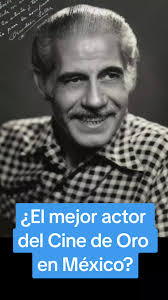 Andrés Soler: El Mejor Actor del Cine de Oro en México
