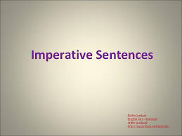Imperative can be traced all the way back to the latin word imperare, which means to command. this is the sense in which the word is used today in grammar, and you might have seen it going together with the words mood and sentence. Imperative Sentences Ed Mc Corduck English 402 Grammar
