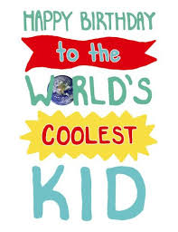 Boy Happy Birthday Greetings For Kids Happy Birthday To The World S Birthday Wishes For Kids Free Birthday Stuff Birthday Greetings For Facebook