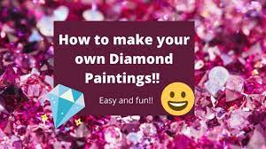 Tutorial How To Make Your Own Diamond Paintings Youtube 5d Diamond Painting Diamond Painting Thumbprint Crafts