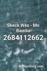Skeck Wes Mo Bamba Roblox Id Roblox Music Codes In 2020 Owl City Fireflies Owl City Roblox