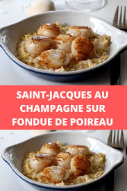 Saint Jacques Au Champagne Sur Fondue De Poireau Recettes De Cuisine Fondue De Poireaux Recette De Plat
