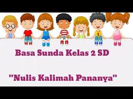 Bahasa Sunda Kelas 2 Sd Nulis Kalimah Pananya Pembelajaran Daring Youtube