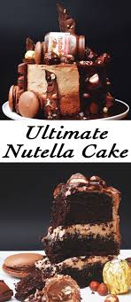Ultimate Nutella Cake Kinder Bueno Ferrero Rocher Nutella Macarons Hazelnuts Nutella Cake Nutella Recipes Cake Nutella Birthday Cake
