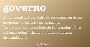 Il governo è un organo costituzionale in quanto previsto dalla costituzione italiana negli articoli 92, 93, 94, 95 e 96 ed in quanto concorre, in posizione. Governo Dicio Dicionario Online De Portugues