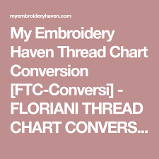 My Embroidery Haven Thread Chart Conversion Ftc Conversi