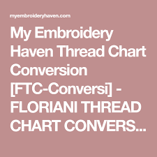 my embroidery haven thread chart conversion ftc conversi