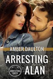 Arresting Alan: A Steamy Undercover Female Agent Romantic Suspense by Amber  Daulton, Paperback