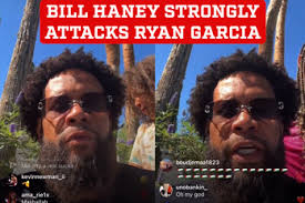 Bill Haney slams Ryan Garcia after B-sample doping test: "He's a cheater,  he's a bum"