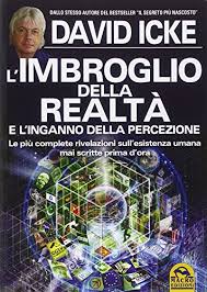Descargar el libro el mayor secreto, escrito por david icke libros para descargar gratis en pdf, epub y mobi contraseña: Scaricare L Imbroglio Della Realta E L Inganno Della Percezione Pdf Gratis Come Scaricare Libri Pdf Gratis