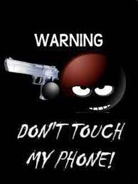 Discover the magic of the internet at imgur, a community powered entertainment destination. Dont Touch My Phone Hd Backgrounds