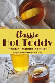 This Classic Hot Toddy Recipe Is Sure To Warm Your Bones And Your Belly On Cold Winter Nights This Fi Classic Hot Toddy Recipe Hot Toddies Recipe Toddy Recipe
