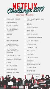 Netflix Challenge 2019 Netflix Movie List Netflix Movies Good Movies On Netflix