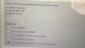 As we've created this ultimate movie ticket price guide for you to find out which cinema is the cheapest! Given The Following Specification For Buying Movie Chegg Com