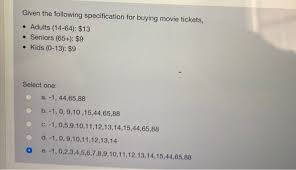 Two free movie tickets can offer you many choices to save money thanks to 16 active results. Given The Following Specification For Buying Movie Chegg Com