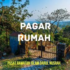 Nah, agar bisa segera punya rumah, dianjurkan membaca doa ini. Pagar Rumah Diganggu Pusat Rawatan Islam Darul Nusrah Facebook