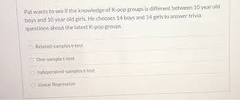 Are there any boys' names you wouldn't give a girl? Pat Wants To See If The Knowledge Of K Pop Groups Is Chegg Com