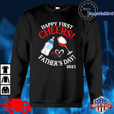 Please scroll down to end of page for previous years' dates. Happy First Chers Father S Day 2021 Shirt Hoodie Sweater Long Sleeve And Tank Top