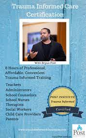 View online courses who is it for? Trauma Informed Care Certification Post Institute