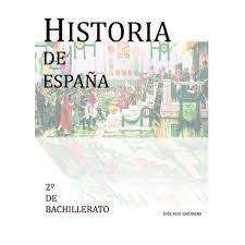 Libro de historia 2do de bachillerato. Historia De Espana 2Âº Bachillerato