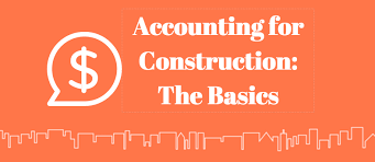 Construction Accounting 101 Everything You Need To Know Esub