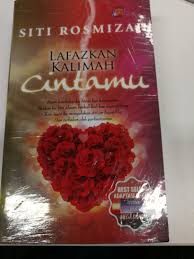 Berdoalah moga cinta intan raihana akan menjadi miliknya jua. Siti Rosmizah Journey During Being As Author Novelist