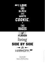 And these black and white cookies. Pin By Myron Goldsmith On Seinfeld Seinfeld Quotes Party Quotes Funny Seinfeld Funny