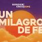 Border CrosSing Presents: Un Milagro de Fe event in St Paul, MN